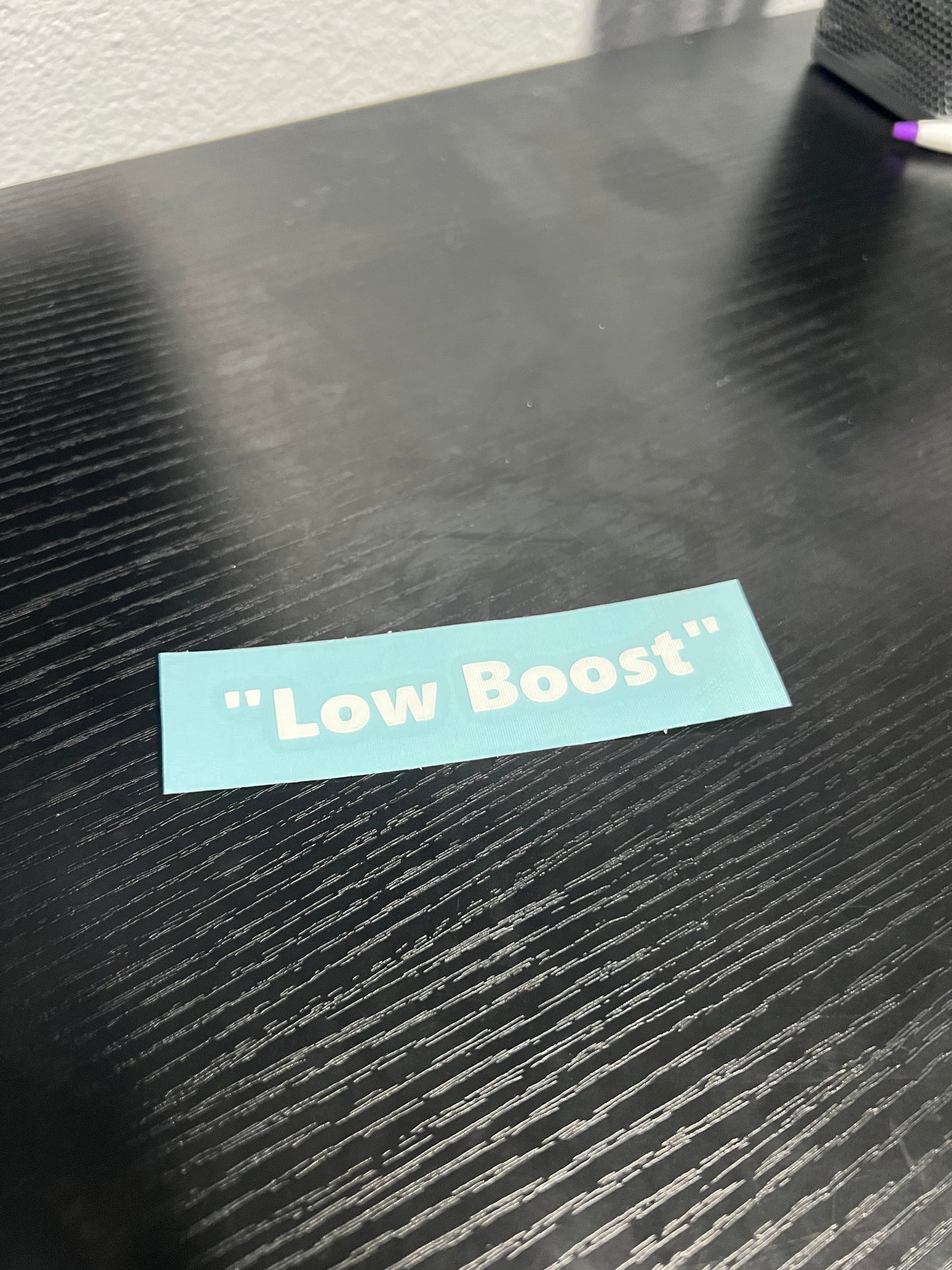 "Low Boost" Decal