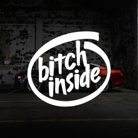 Bitch Inside Decal Sticker